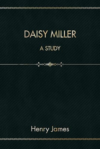 Daisy Miller: A Study von Independently published